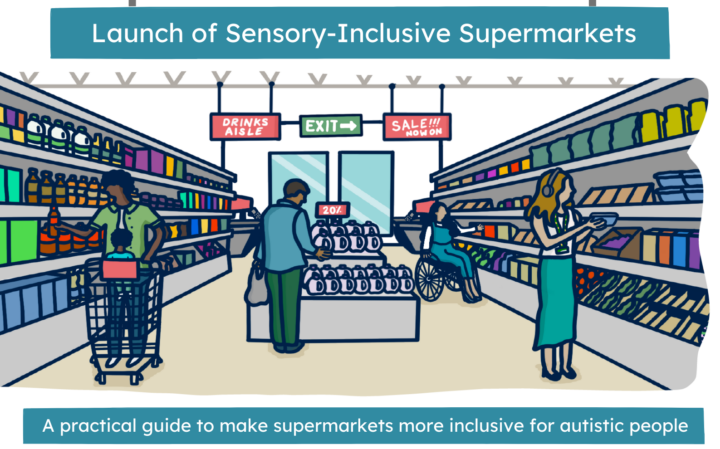 Launch of ‘Sensory-inclusive supermarkets: A practical guide to make supermarkets more inclusive for autistic people’