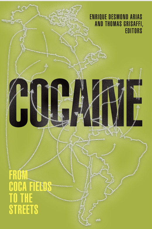 New book now published: ‘Cocaine: From Coca Fields to the Streets’