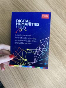 Postcard (front) reads: 'Digital Humanities Hub' 'Enabling research innovation by providing sustainable support for Digital Humanities'