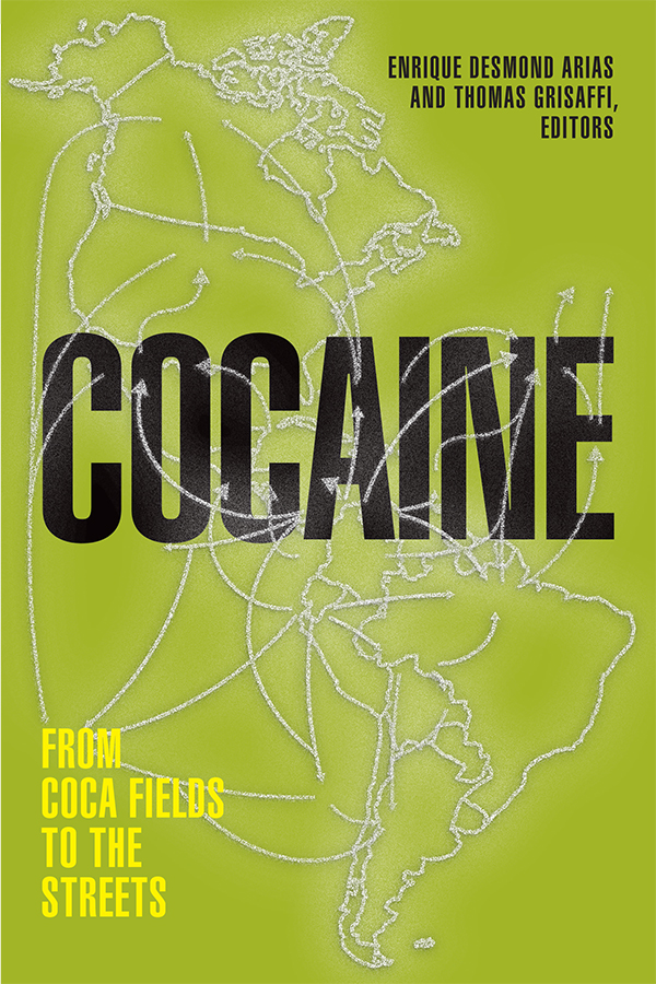 Cocaine: From Coca Fields to the Streets