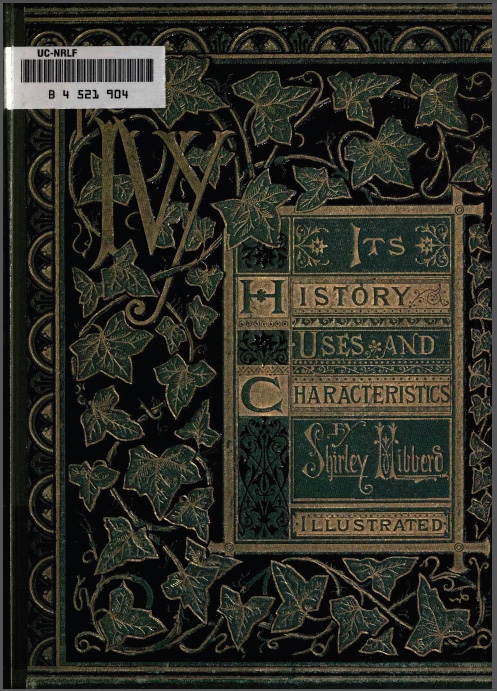 Dark green hardback book with ornate gold writing saying: Ivy, its history, uses and characteristics.