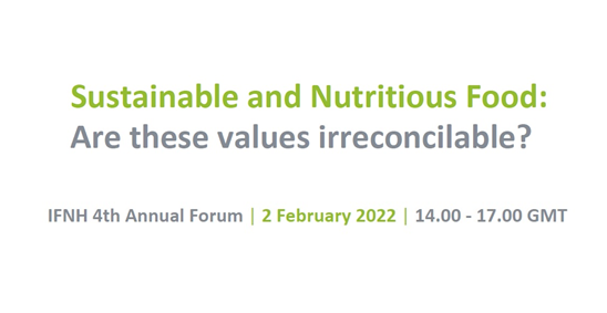 IFNH 4th Annual Forum 2nd February 2022: Sustainable and Nutritious ...
