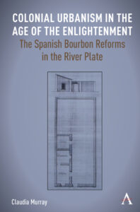 The Spanish Bourbon Reformation in the River Plate