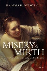 Misery to Mirth: Recovery from Illness in Early Modern England book by Hannah Newton
