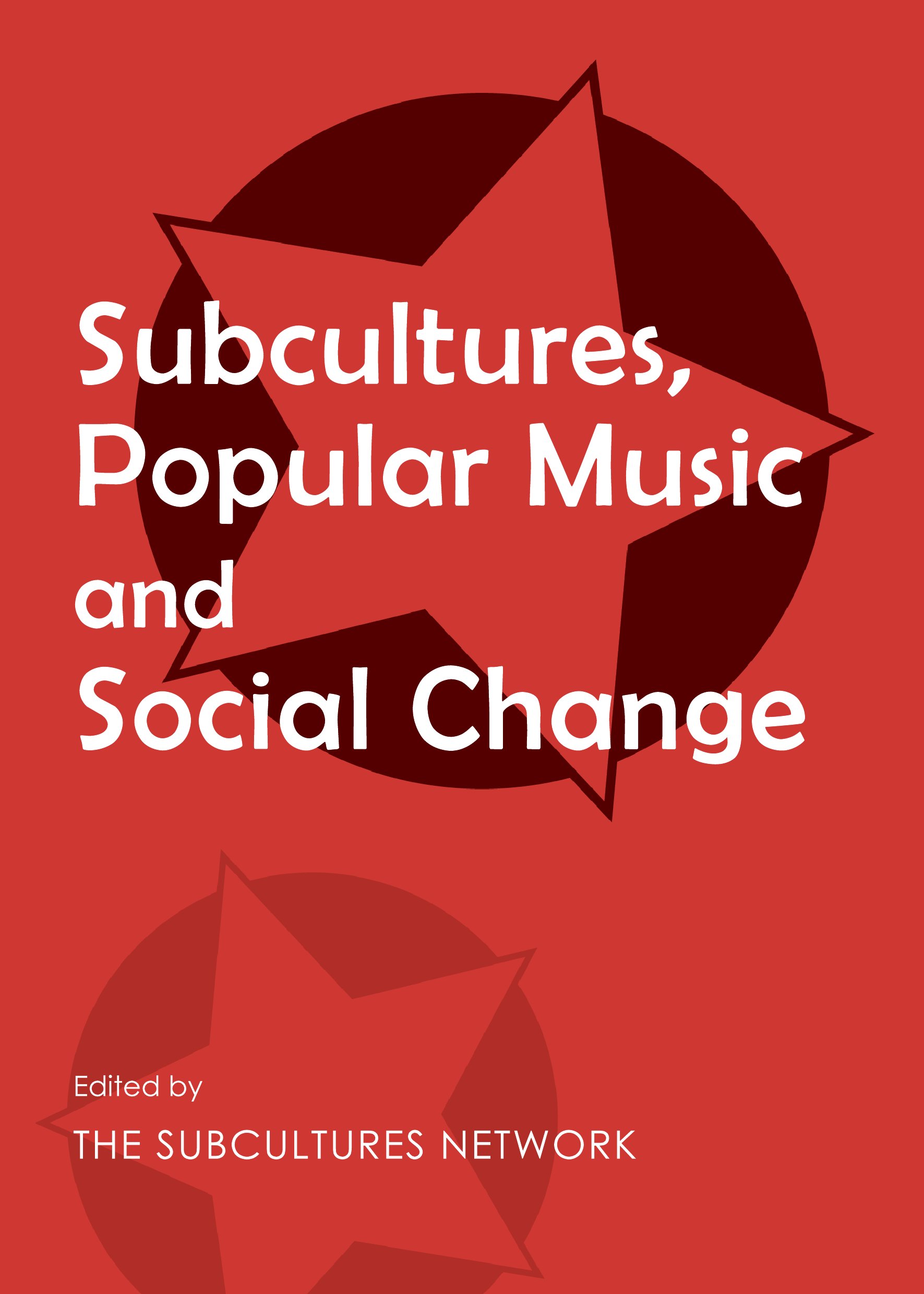 Subcultures, Popular Music and Social Change